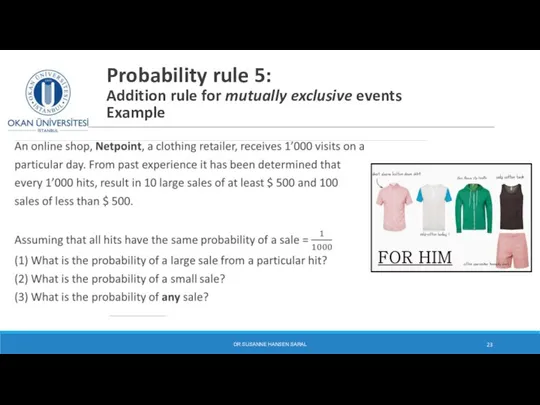 Probability rule 5: Addition rule for mutually exclusive events Example DR SUSANNE HANSEN SARAL