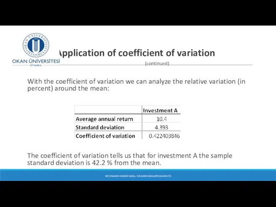 Application of coefficient of variation (continued) With the coefficient of variation