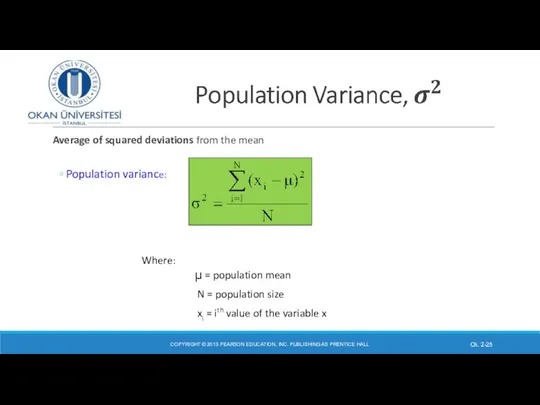 Average of squared deviations from the mean Population variance: COPYRIGHT ©