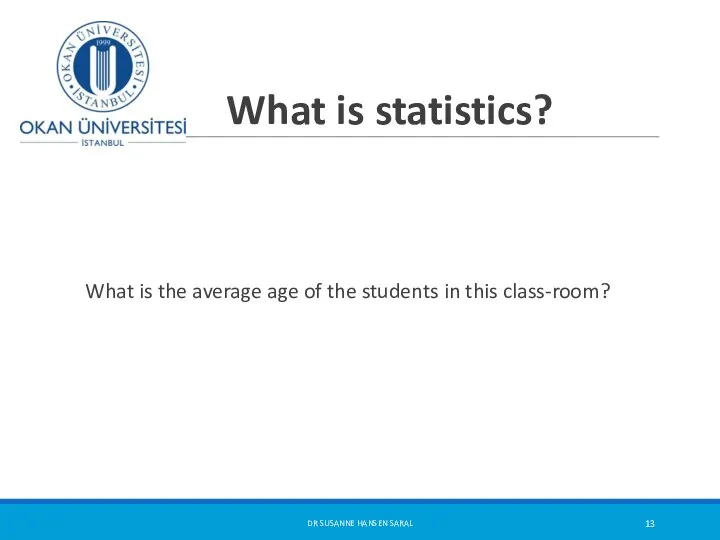 What is statistics? What is the average age of the students