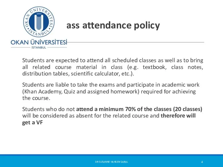 Class attendance policy Students are expected to attend all scheduled classes