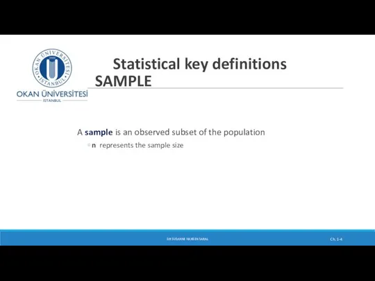 Statistical key definitions SAMPLE A sample is an observed subset of