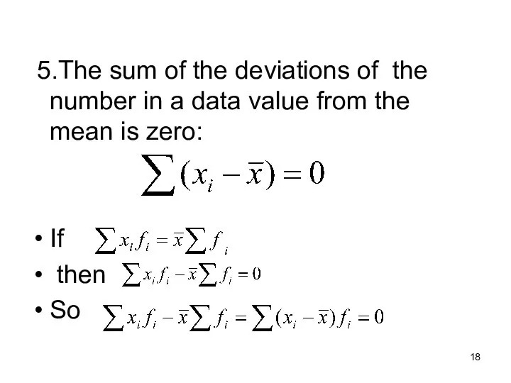 5.The sum of the deviations of the number in a data