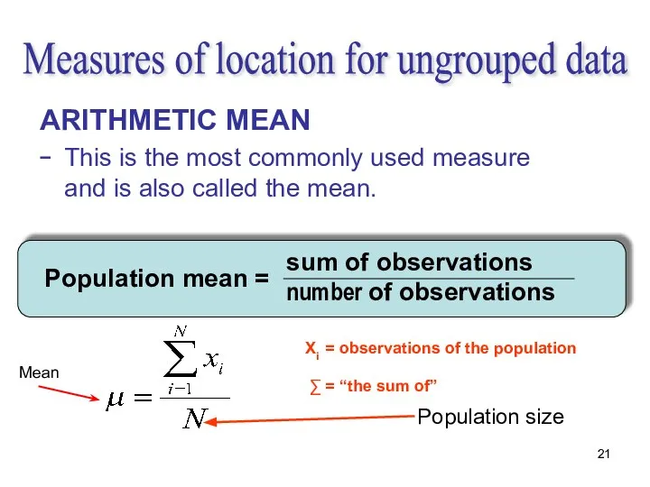 sum of observations number of observations Population mean = Measures of