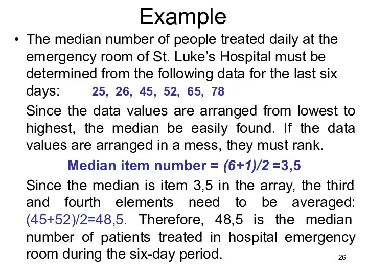 Example The median number of people treated daily at the emergency