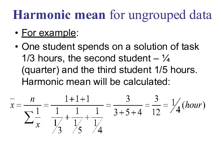 For example: One student spends on a solution of task 1/3