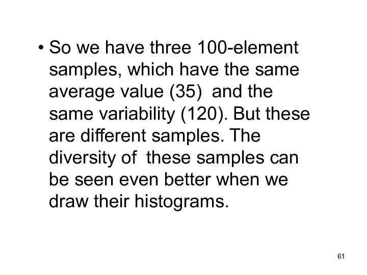So we have three 100-element samples, which have the same average