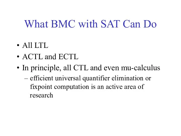 What BMC with SAT Can Do All LTL ACTL and ECTL