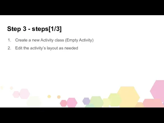 Step 3 - steps[1/3] Create a new Activity class (Empty Activity)