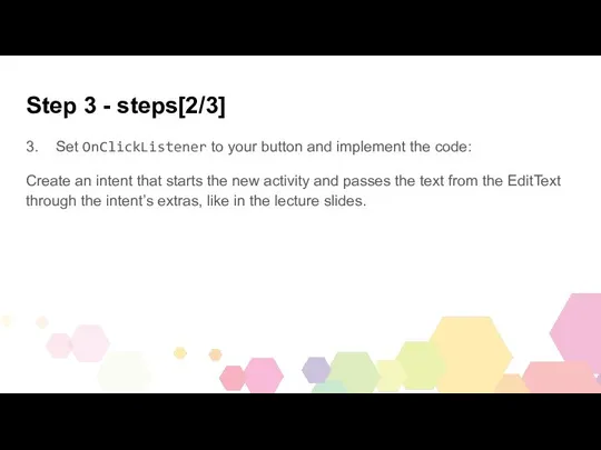 Step 3 - steps[2/3] 3. Set OnClickListener to your button and