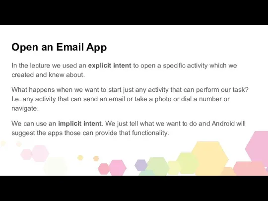 Open an Email App In the lecture we used an explicit