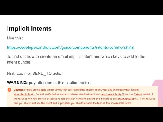 Implicit Intents Use this: https://developer.android.com/guide/components/intents-common.html To find out how to create