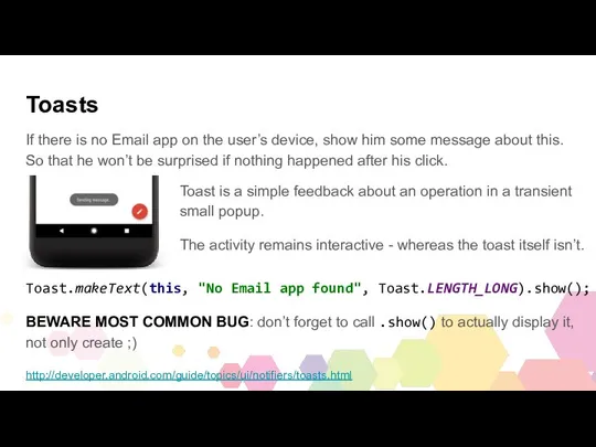 Toasts If there is no Email app on the user’s device,