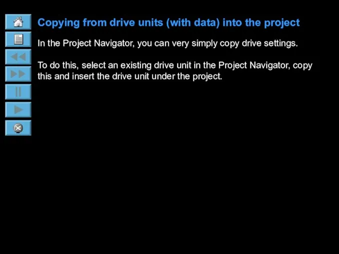 Copying from drive units (with data) into the project In the