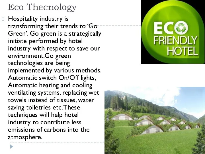 Eco Thecnology Hospitality industry is transforming their trends to ‘Go Green’.