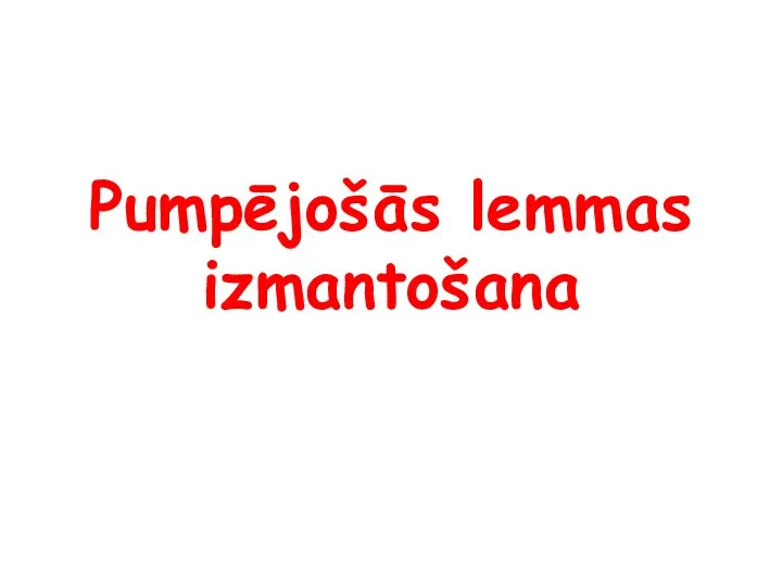 Pumpējošās lemmas izmantošana