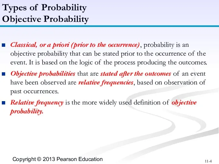 Classical, or a priori (prior to the occurrence), probability is an
