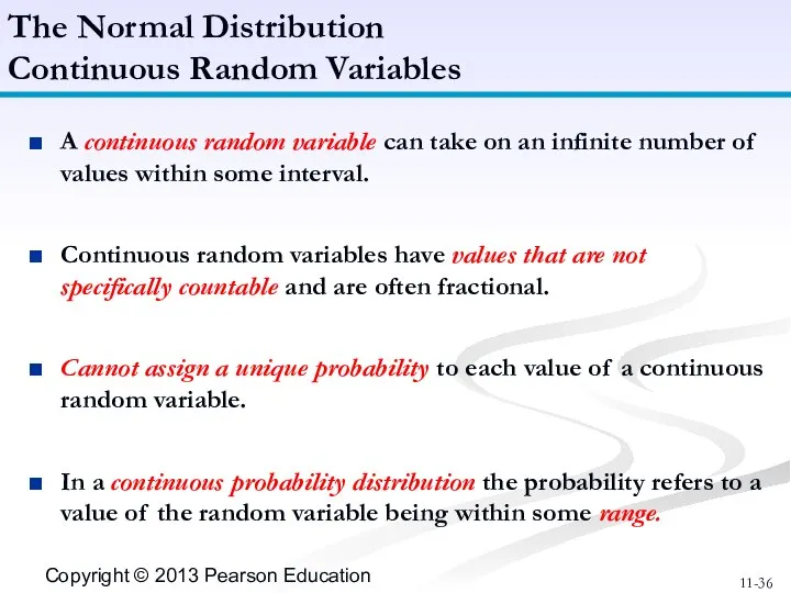 A continuous random variable can take on an infinite number of