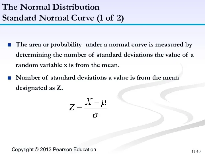 The area or probability under a normal curve is measured by