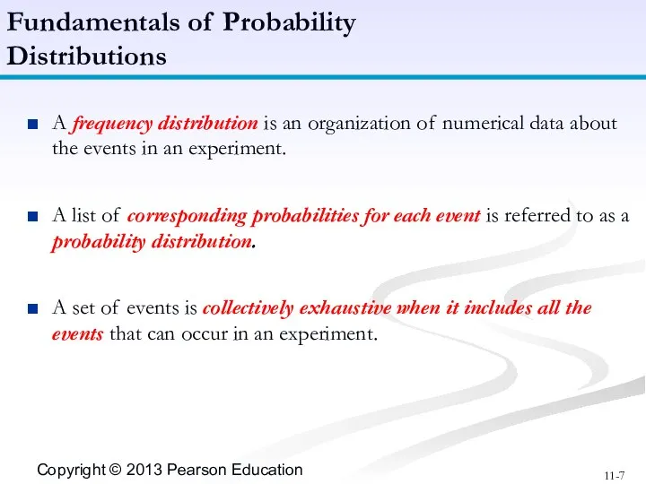 A frequency distribution is an organization of numerical data about the