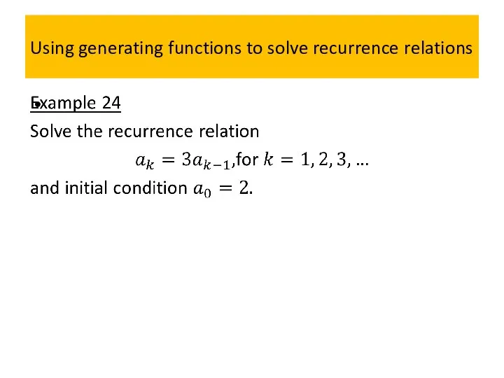 Using generating functions to solve recurrence relations