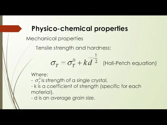 Physico-chemical properties Mechanical properties Tensile strength and hardness: Where: - is