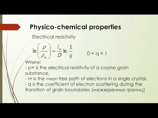 Electrical resistivity Physico-chemical properties Where: - ρ∞ is the electrical resistivity