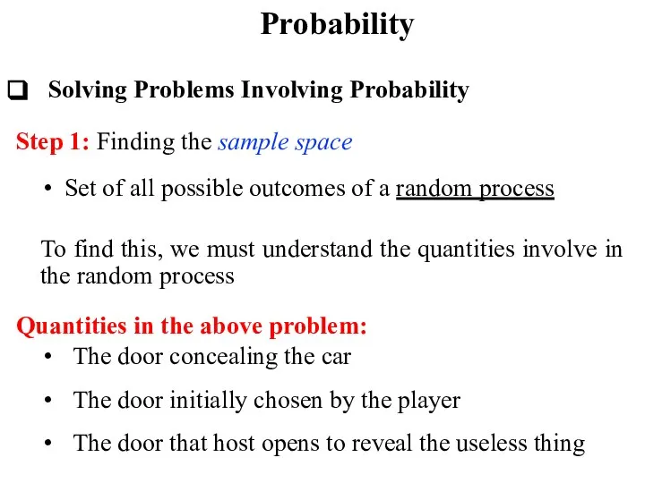 Probability Solving Problems Involving Probability Step 1: Finding the sample space