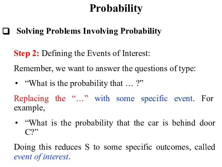 Probability Solving Problems Involving Probability Step 2: Defining the Events of