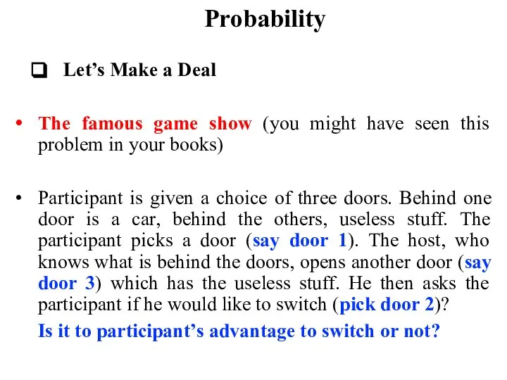 Probability Let’s Make a Deal The famous game show (you might