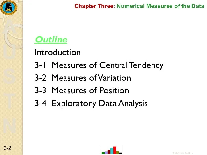 Chapter Three: Numerical Measures of the Data Outline Introduction 3-1 Measures