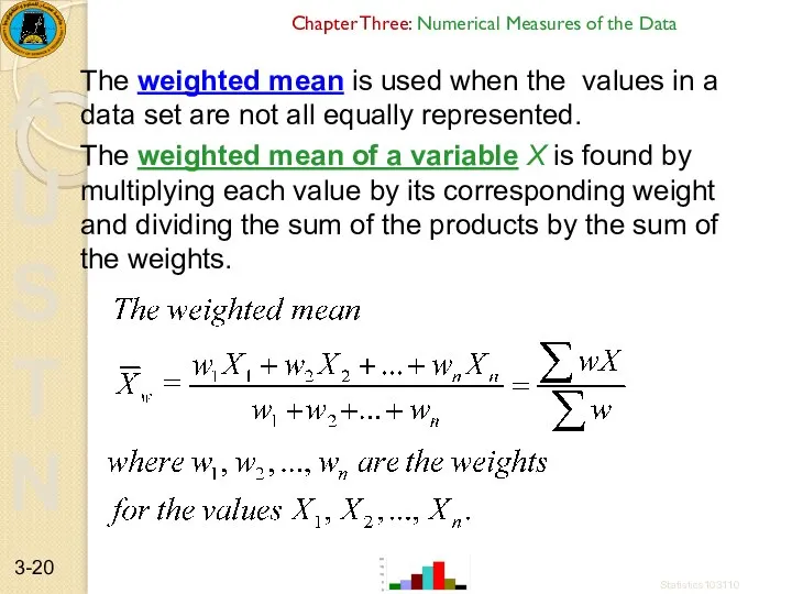 Chapter Three: Numerical Measures of the Data The weighted mean is