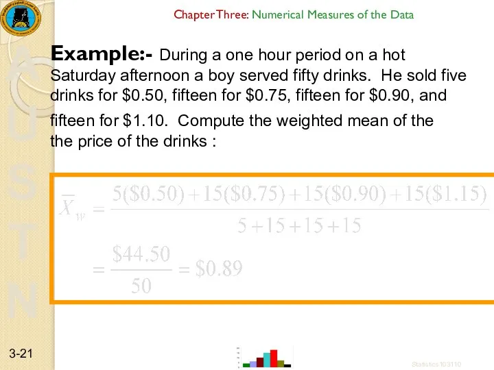 Chapter Three: Numerical Measures of the Data Example:- During a one
