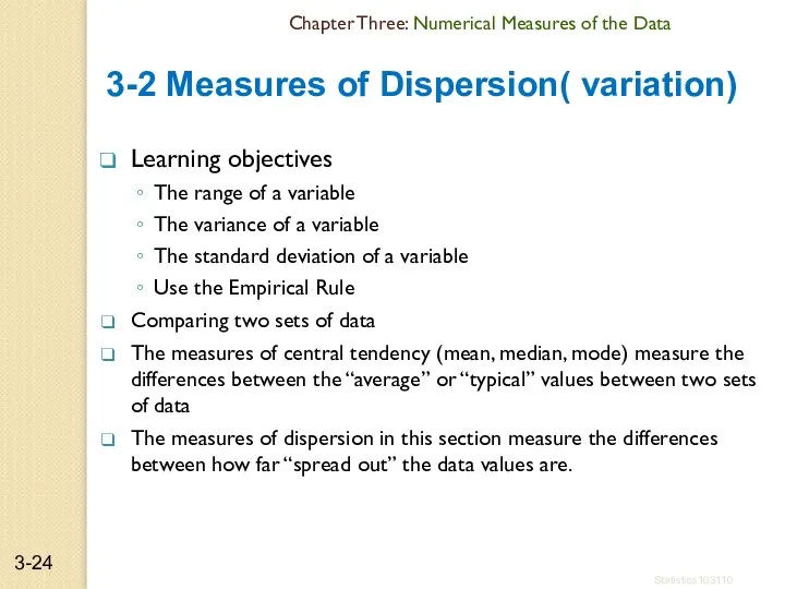 Chapter Three: Numerical Measures of the Data 3-2 Measures of Dispersion(