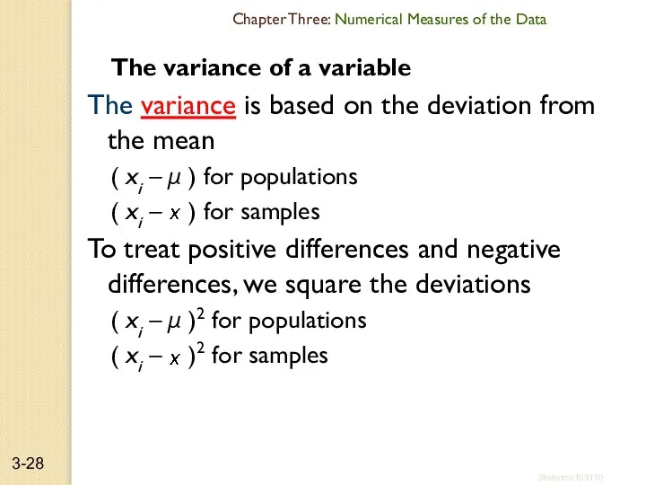 The variance of a variable The variance is based on the