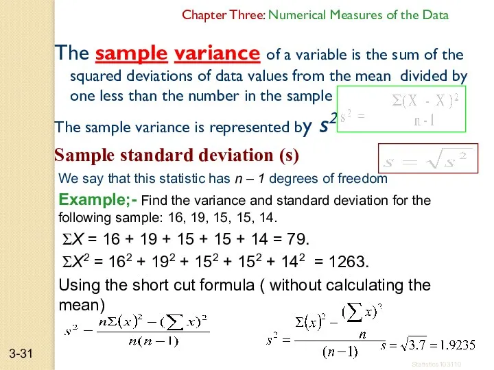 Chapter Three: Numerical Measures of the Data The sample variance of