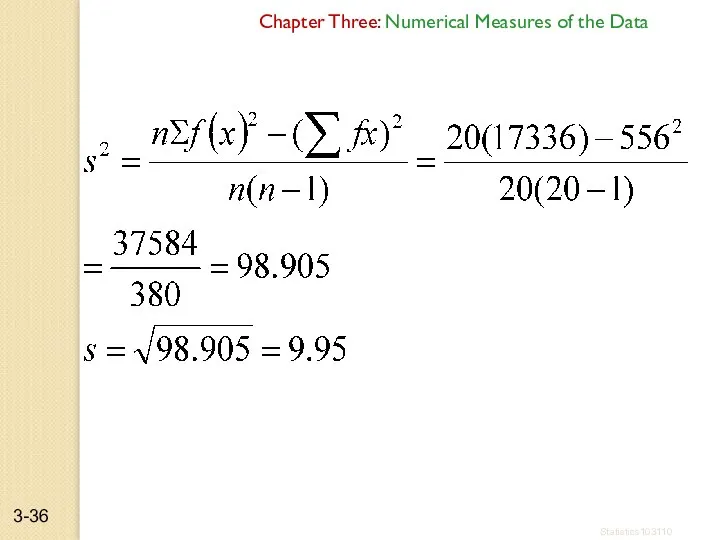 Chapter Three: Numerical Measures of the Data Statistics103110 3-