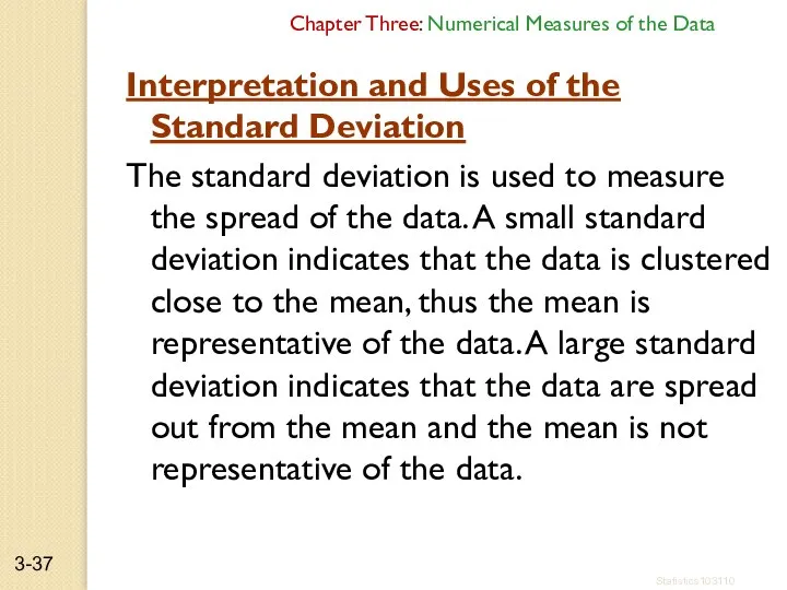 Chapter Three: Numerical Measures of the Data Interpretation and Uses of