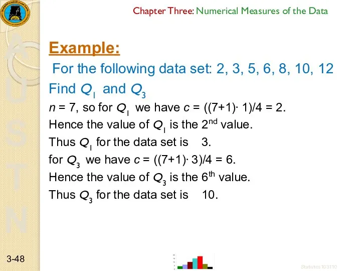 Chapter Three: Numerical Measures of the Data Example: For the following