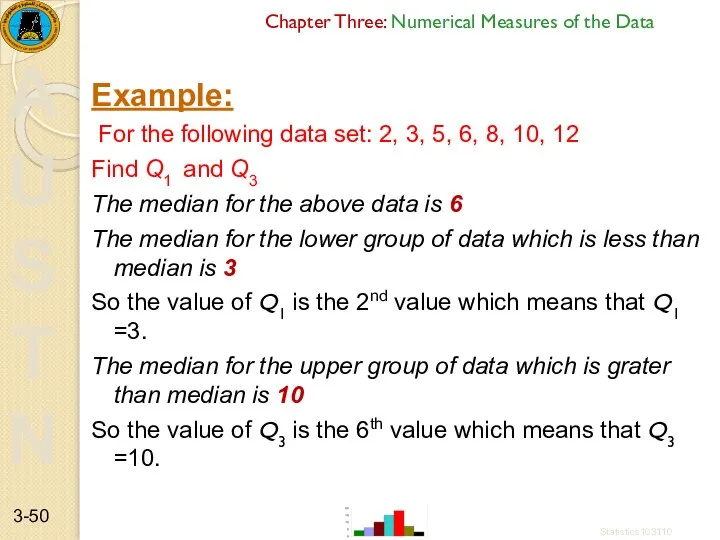 Chapter Three: Numerical Measures of the Data Example: For the following