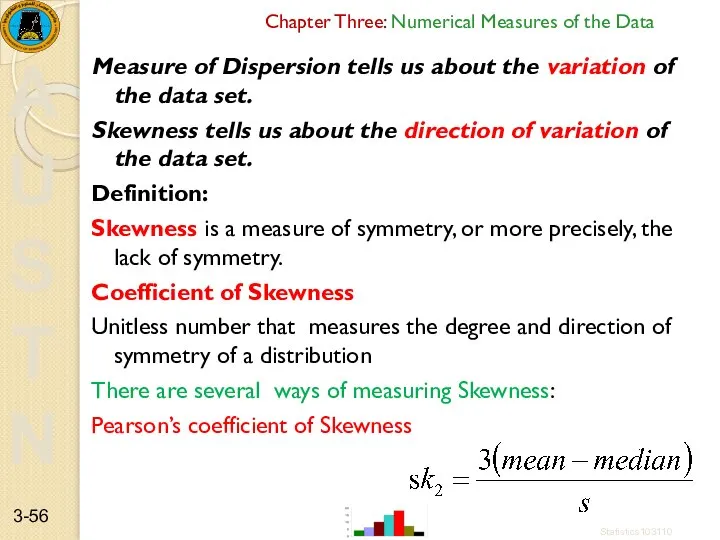 Chapter Three: Numerical Measures of the Data Measure of Dispersion tells
