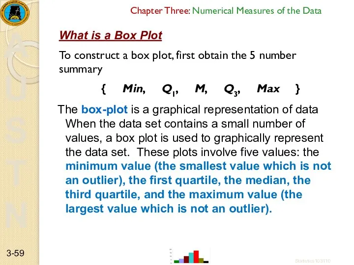 Chapter Three: Numerical Measures of the Data What is a Box