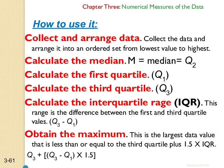 How to use it: Collect and arrange data. Collect the data