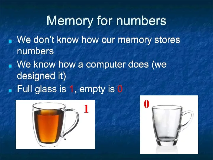 Memory for numbers We don’t know how our memory stores numbers