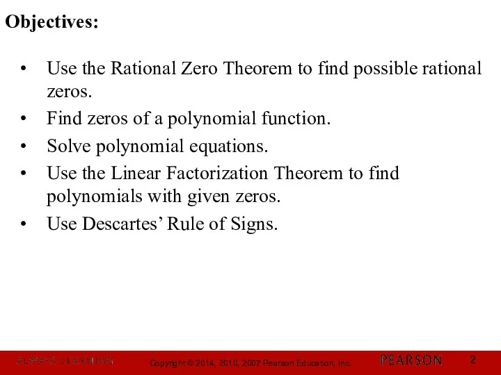 Use the Rational Zero Theorem to find possible rational zeros. Find