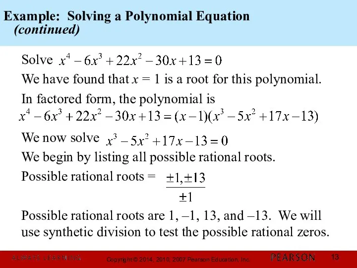Example: Solving a Polynomial Equation (continued) Solve We have found that