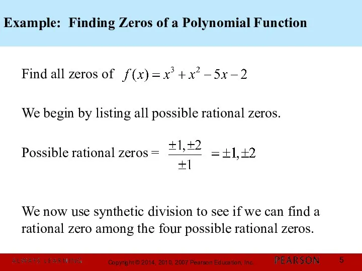 Example: Finding Zeros of a Polynomial Function Find all zeros of