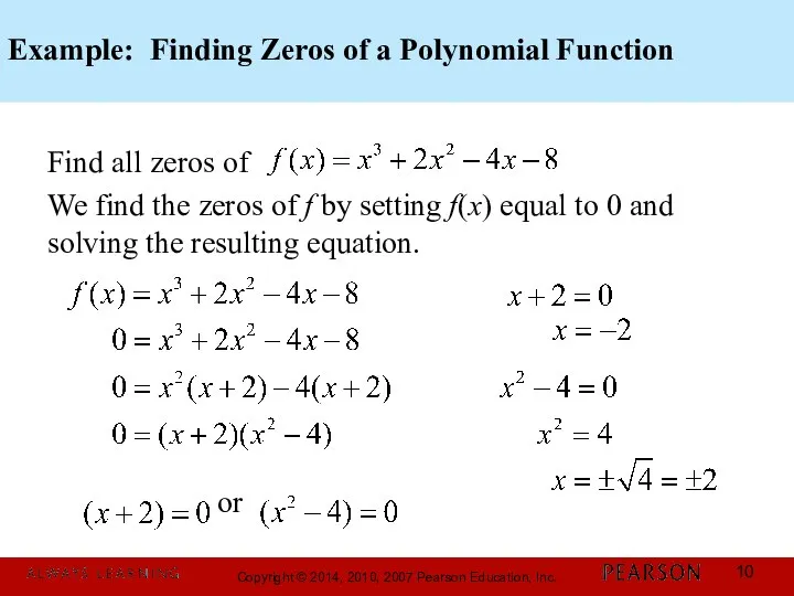 Example: Finding Zeros of a Polynomial Function Find all zeros of