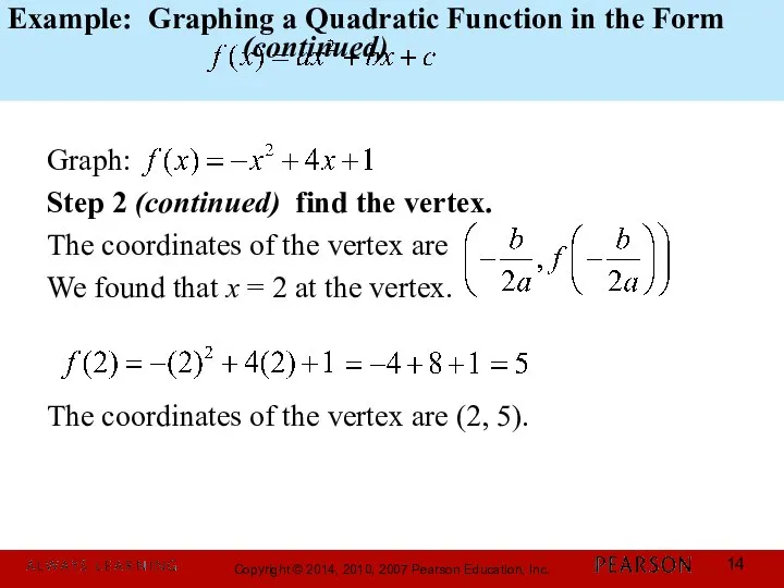 Example: Graphing a Quadratic Function in the Form (continued) Graph: Step