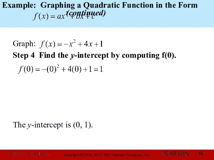 Example: Graphing a Quadratic Function in the Form (continued) Graph: Step